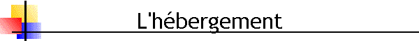L'h�bergement